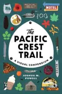 Book cover of "The Pacific Crest Trail: A Visual Compendium"